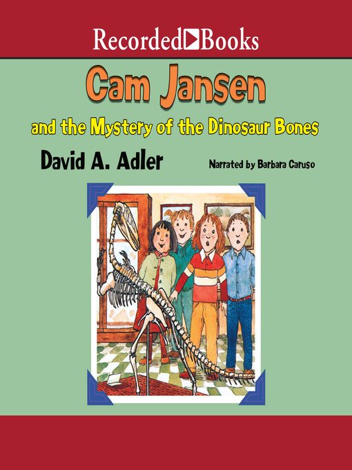 Title details for The Mystery of the Dinosaur Bones by David A. Adler - Available